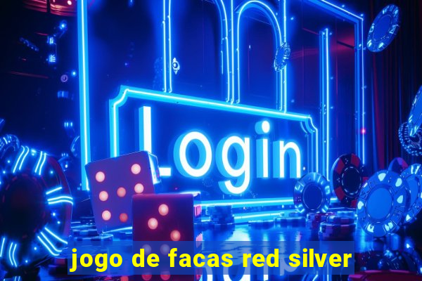 jogo de facas red silver